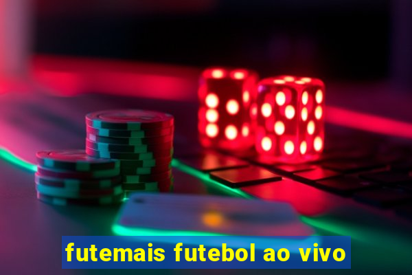 futemais futebol ao vivo